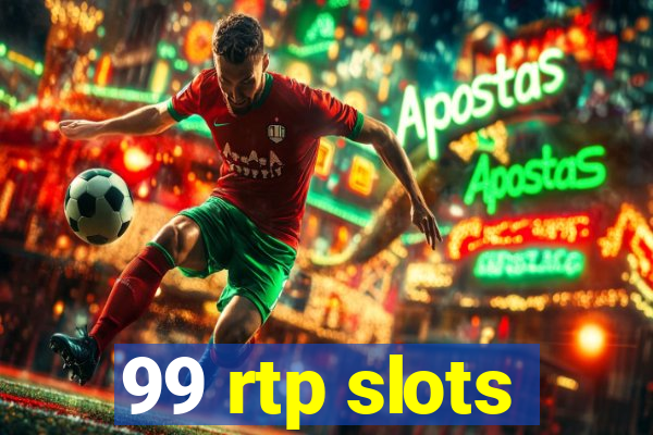 99 rtp slots